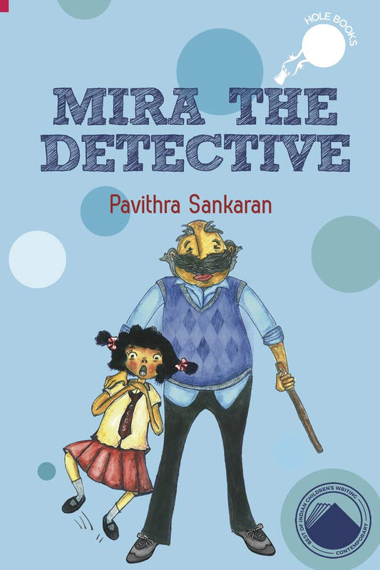 Hole Book: Mira the Detective - Pavithra Sankaran