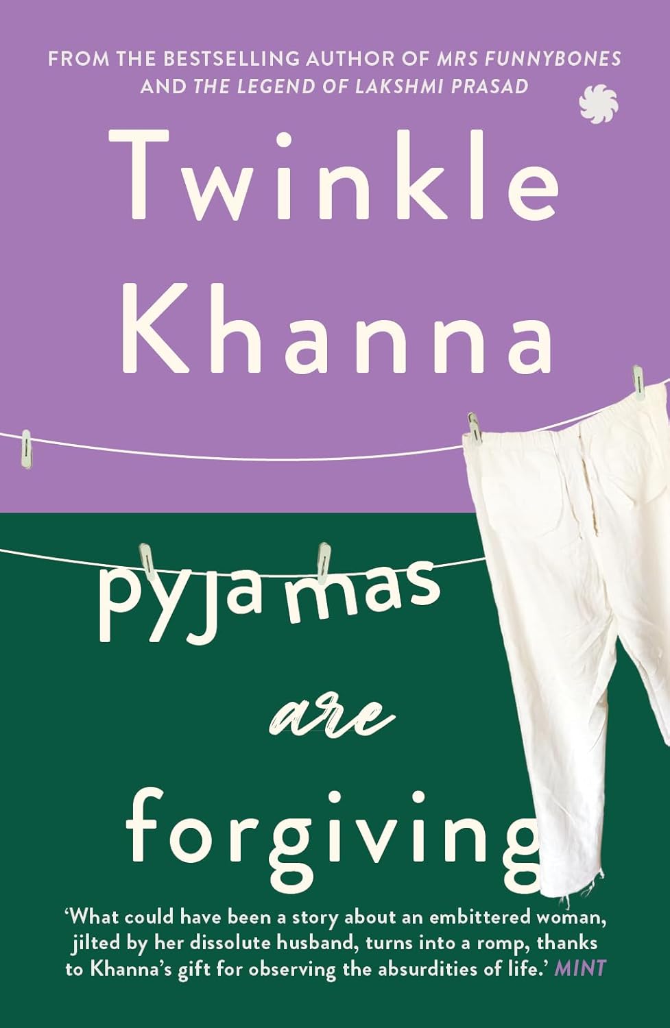 Pyjamas Are Forgiving - Twinkle Khanna