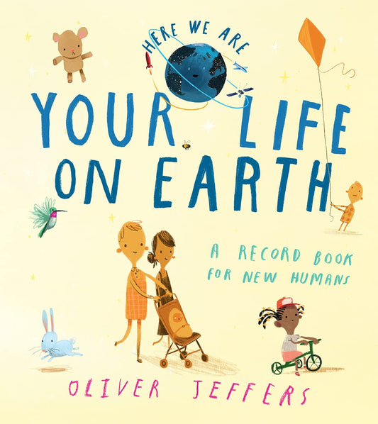 Here We Are Your Life On Earth - Oliver Jeffers