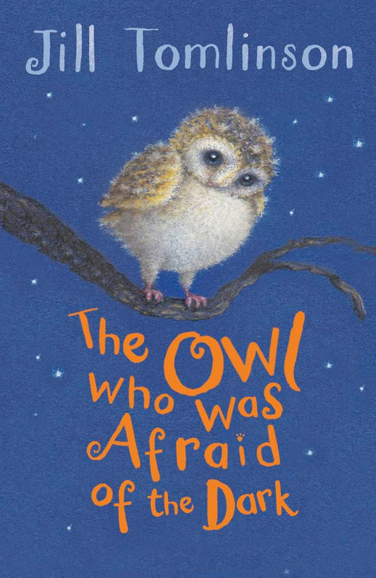 Owl Who Was Afraid of the Dark - Jill Tomlinson