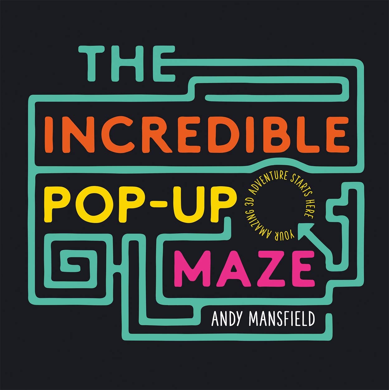 The Incredible Pop-Up Maze - Andy Mansfield