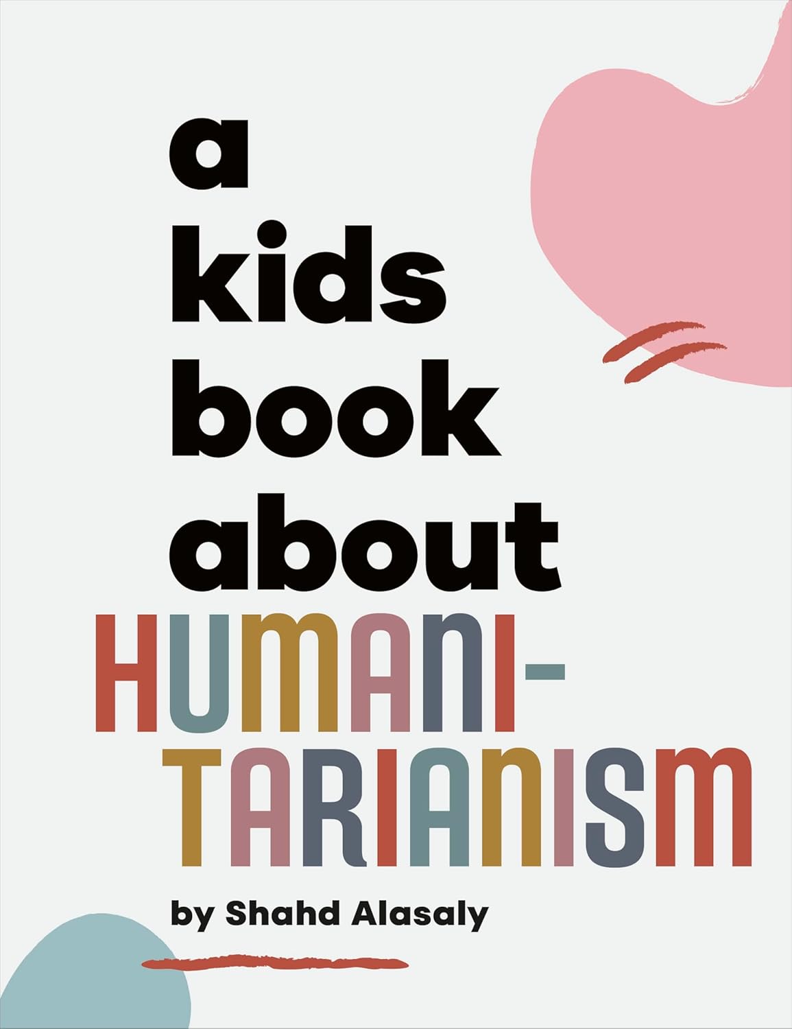 DK A Kids Book About Humani-Tarianism