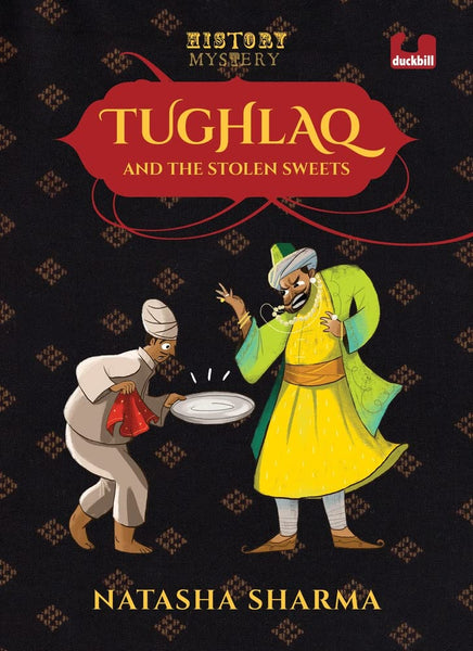 History Mystery: Tughlaq and the Stolen Sweets