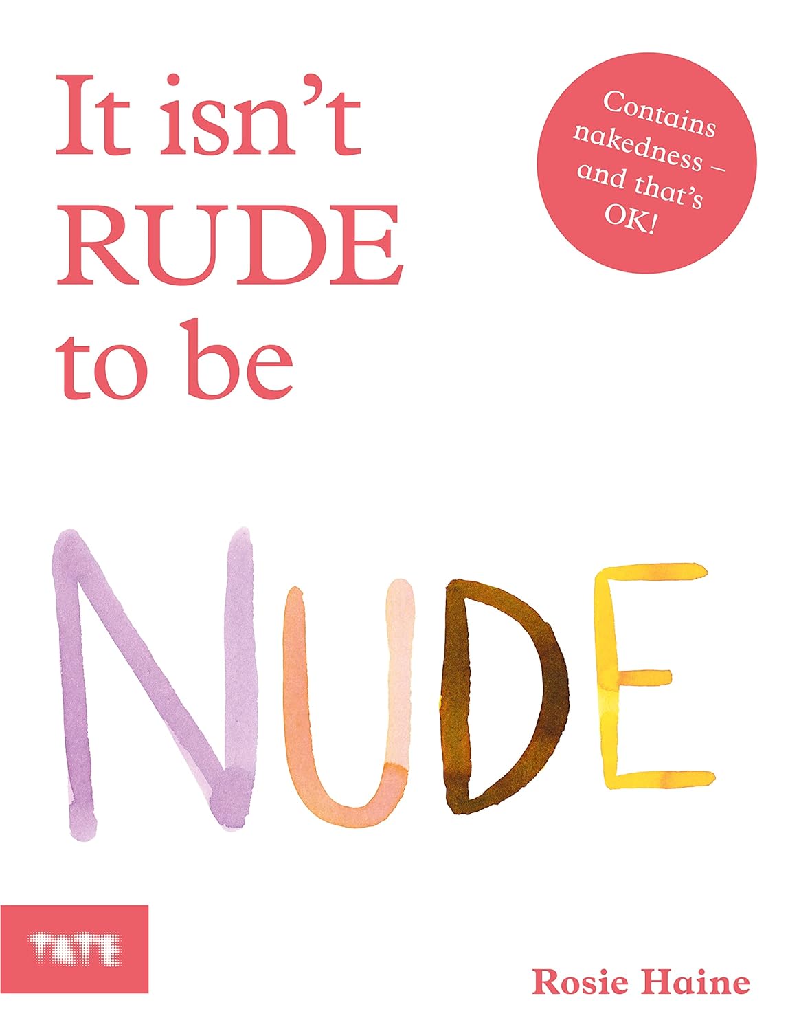 It Isn't Rude to be Nude - Rosie Haine