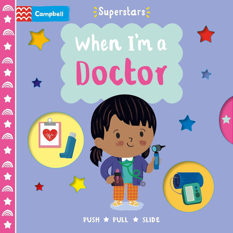 Superstars When I'm a Doctor: Push Pull Slide