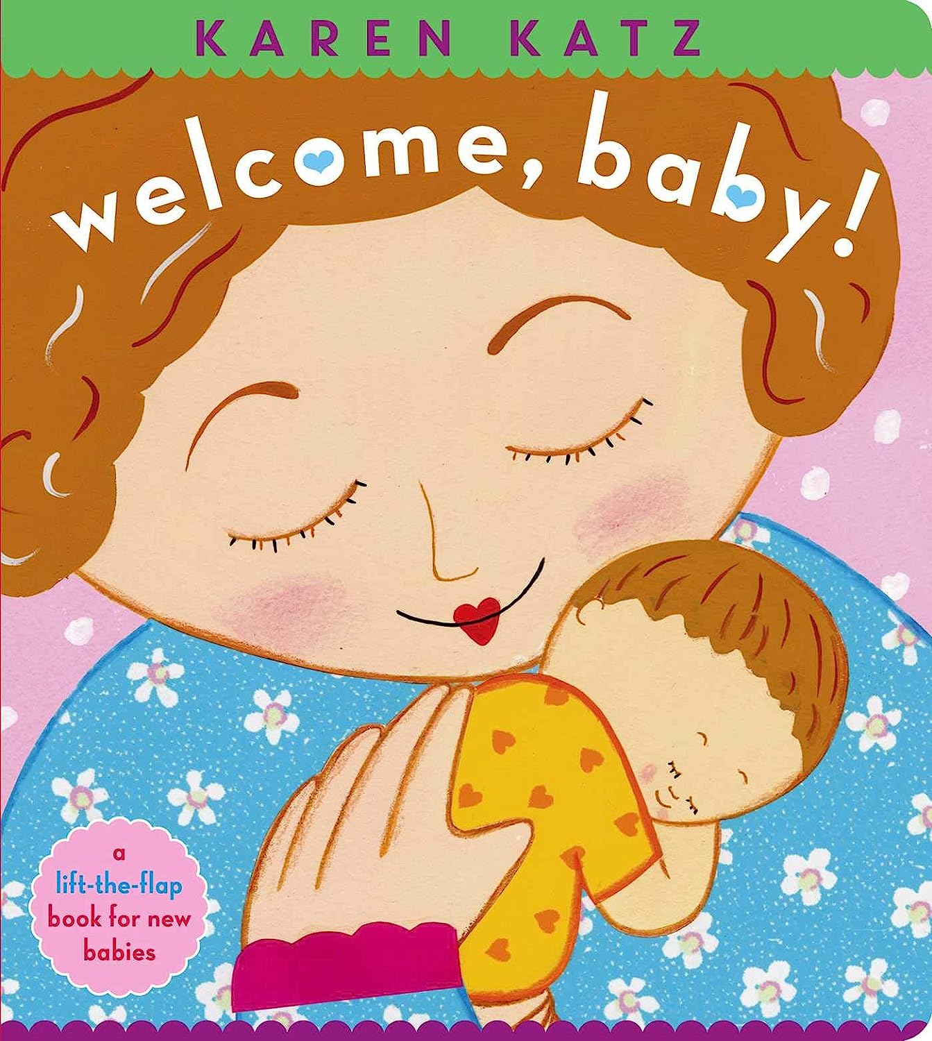 Welcome, Baby! - Karen Katz
