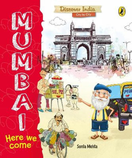 Discover India: Mumbai, Here We Come - Sonia Mehta