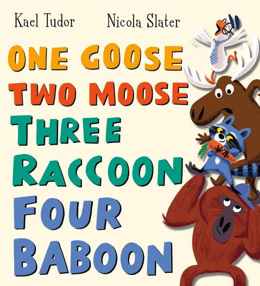 One Goose, Two Moose Three Raccoon Four Baboon