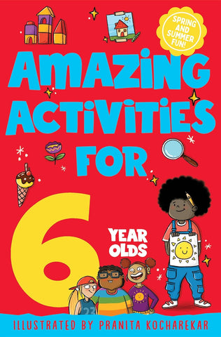 Spring and Summer Fun!: Amazing Activities For 6 Year Olds