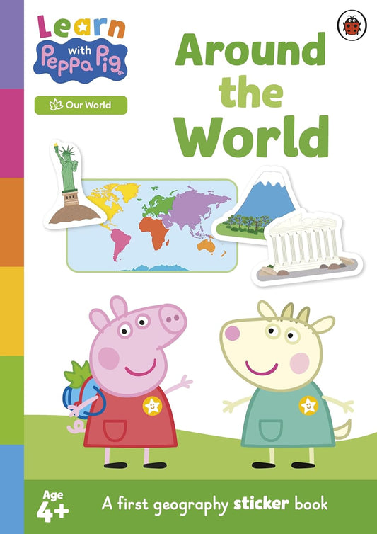 Learn with Peppa Pig: Around the World: A First Geography Sticker Book