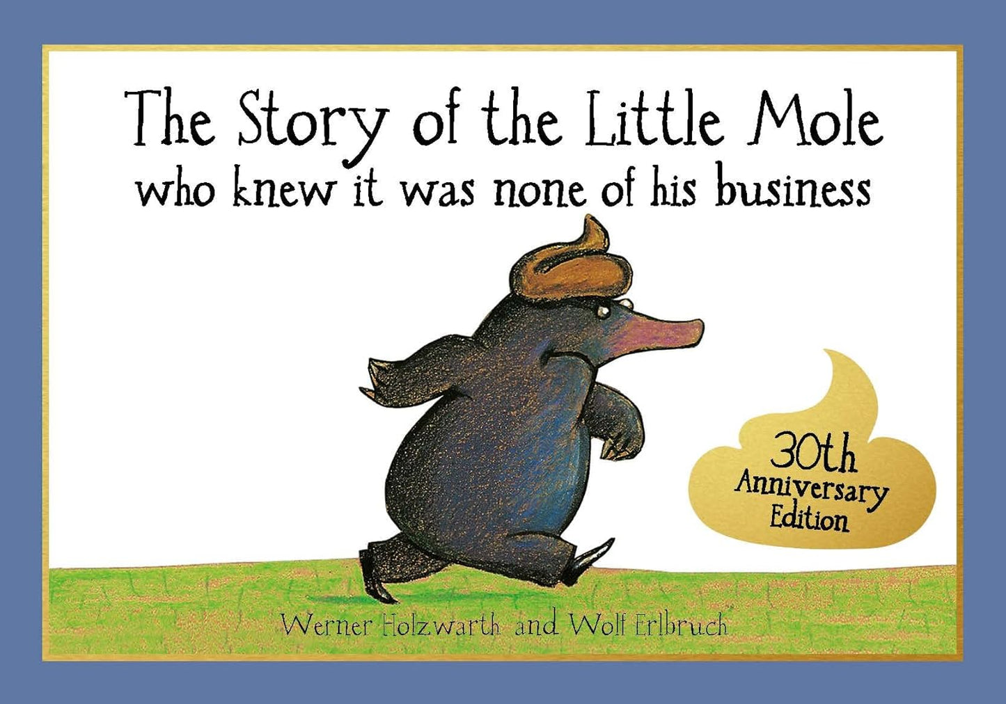 The Story of the Little Mole Who Knew it Was None of His Business