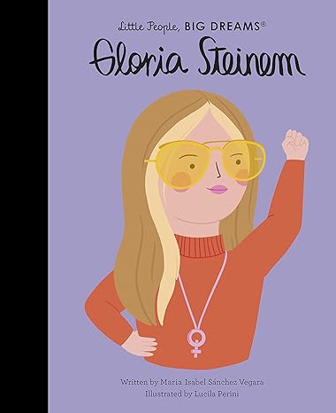 Little People, Big Dreams: Gloria Steinem - Hardcover