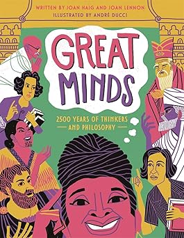 Great Minds: 2500 Years of Thinkers and Philosophy