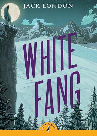 Puffin Classics : White Fang - Jack London