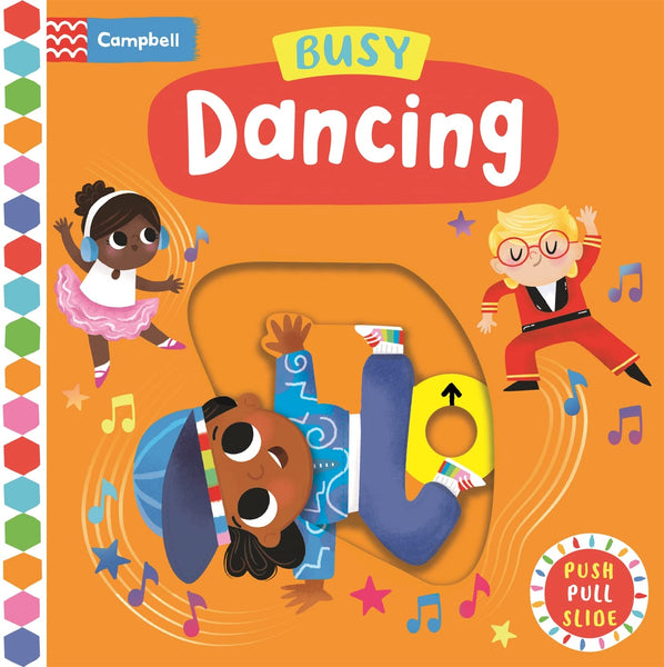 Busy Dancing: Push, Pull & Slide