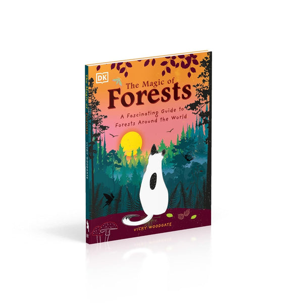The Magic of Forests: A Fascinating Guide to Forests Around the World