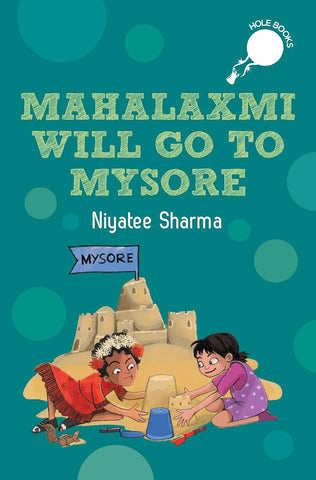 Mahalaxmi Will Go To Mysore - HOle Book