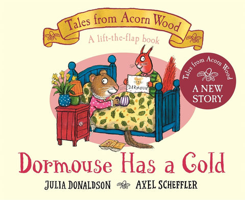 Dormouse Has a Cold - Tales from Acorn Wood - Julia Donaldson
