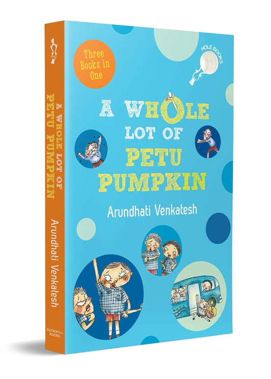 A Whole Lot of Petu Pumpkin - Arundhati Venkatesh