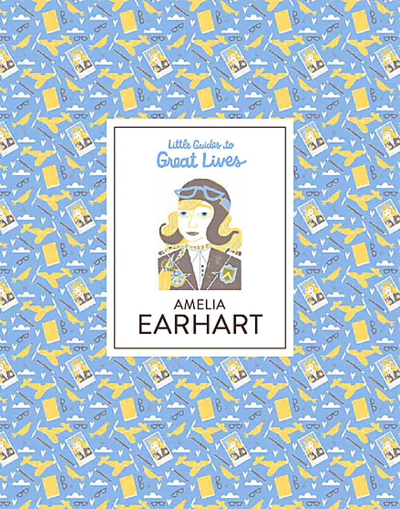 Little Guides to Great Lives: Amelia Earhart