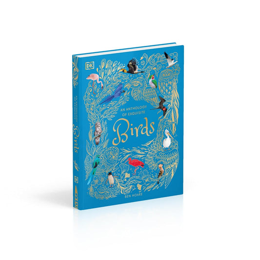DK An Anthology of Exquisite Birds