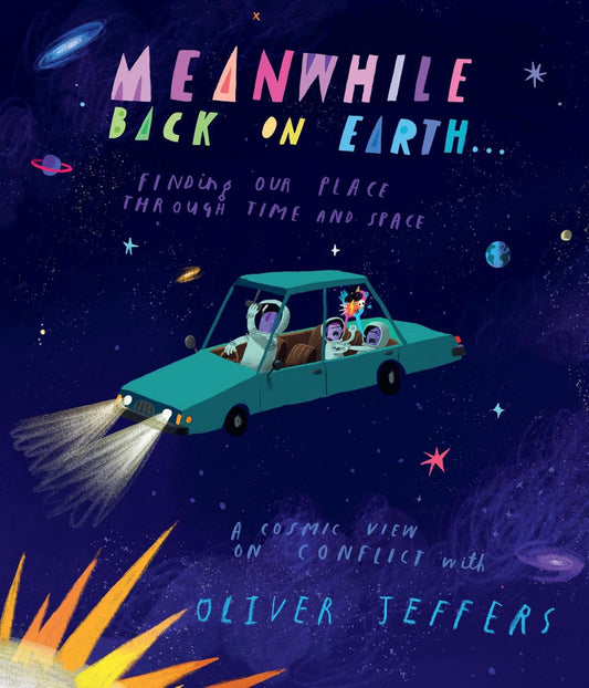 Meanwhile Back on Earth - Oliver Jeffers