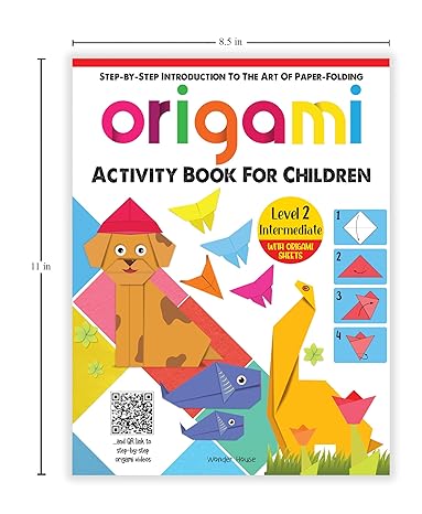Origami: Step-by-Step Introduction To The Art of Paper-Folding: Level 2: Intermediate