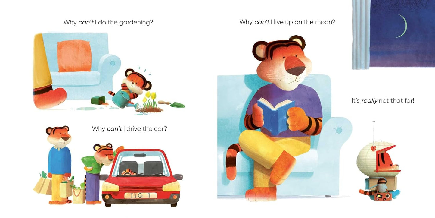 Tiny Tiger says Why Cant I?