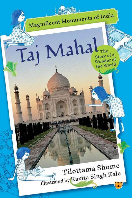 Taj Mahal : The Story of a Wonder of the World