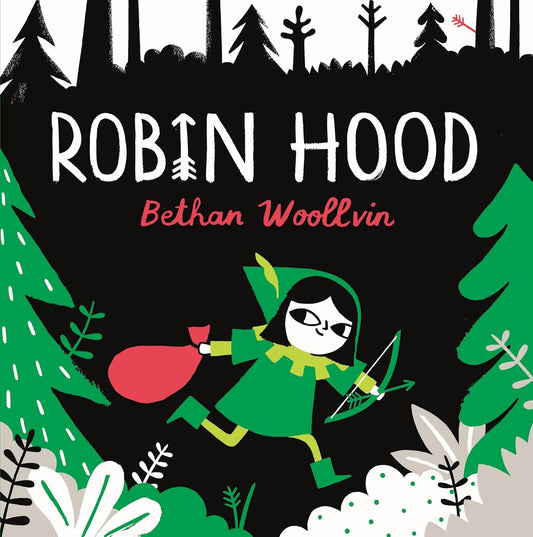 Robin Hood - Bethan Woollvin