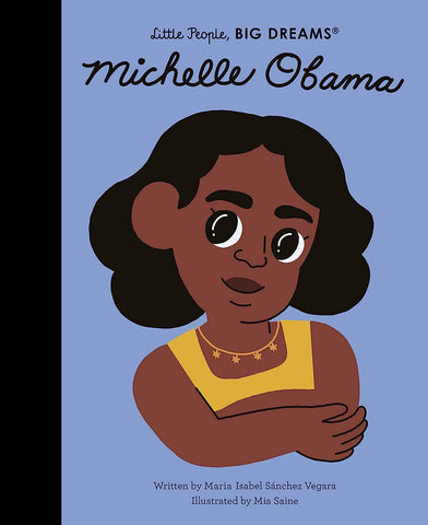 Little People, Big Dreams: Michelle Obama