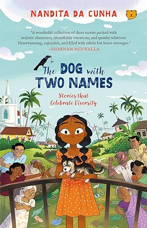 The Dog With Two Names: Stories That Celebrate Diversity