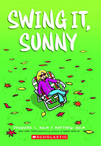 A Graphic Novel (Sunny #2): Swing It, Sunny