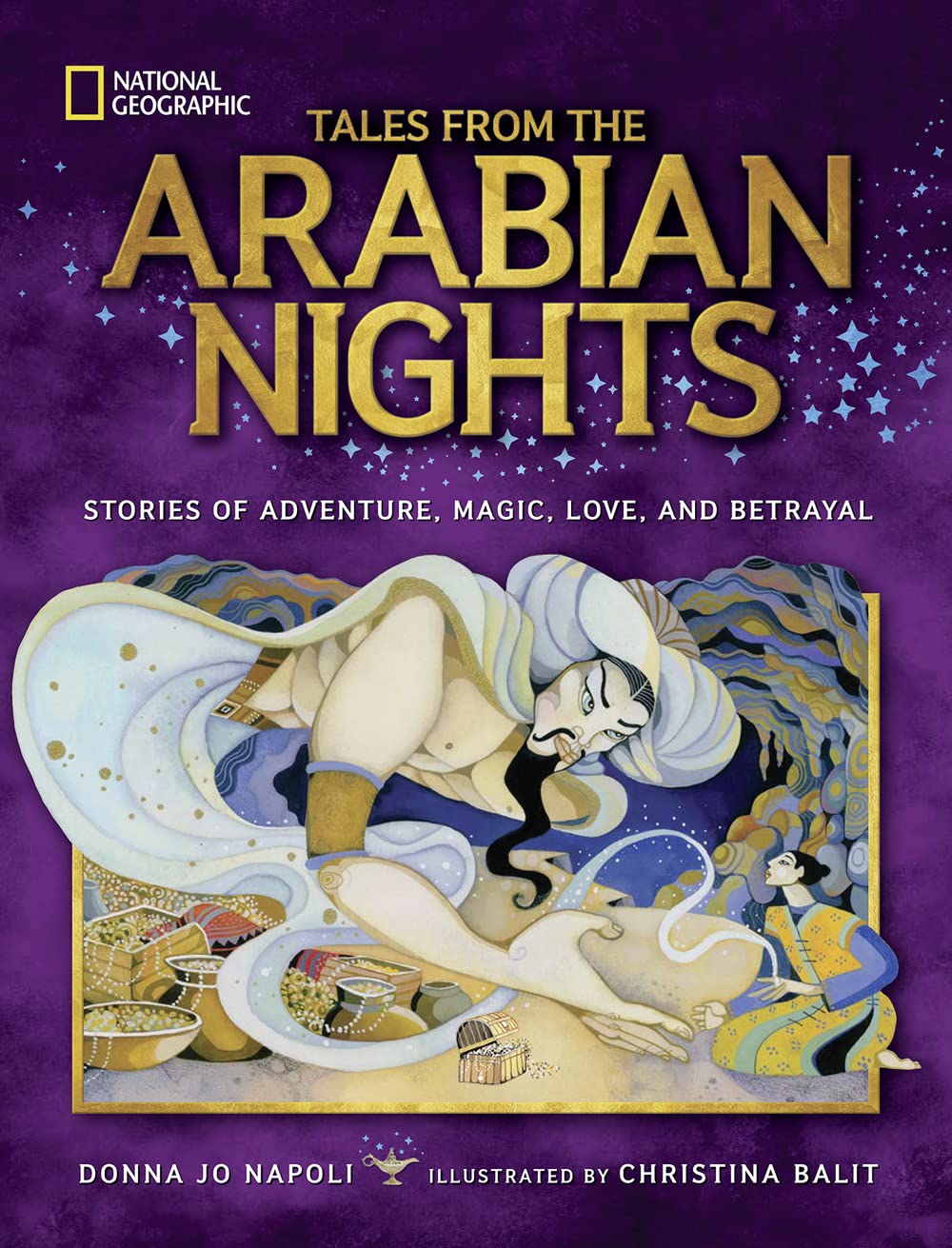 Tales From The Arabian Nights: Stories of Adventure, Magic, Love, and Betrayal