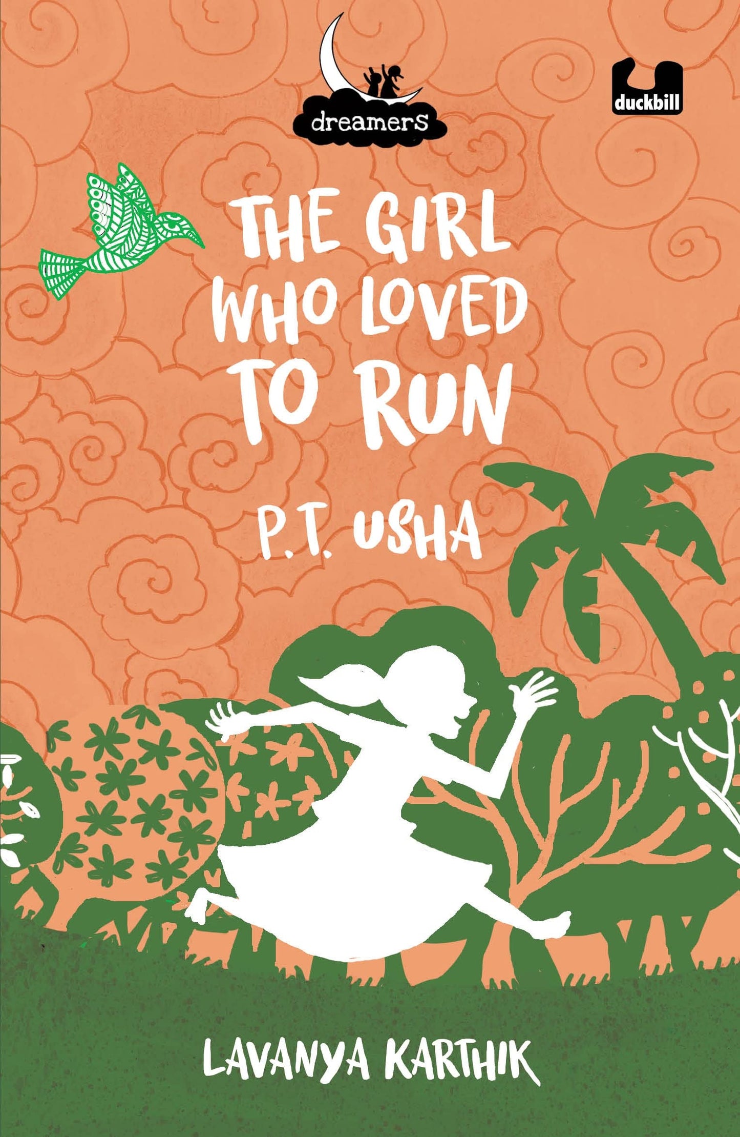 Dreamers Series: The Girl Who Loved to Run: P.T. Usha