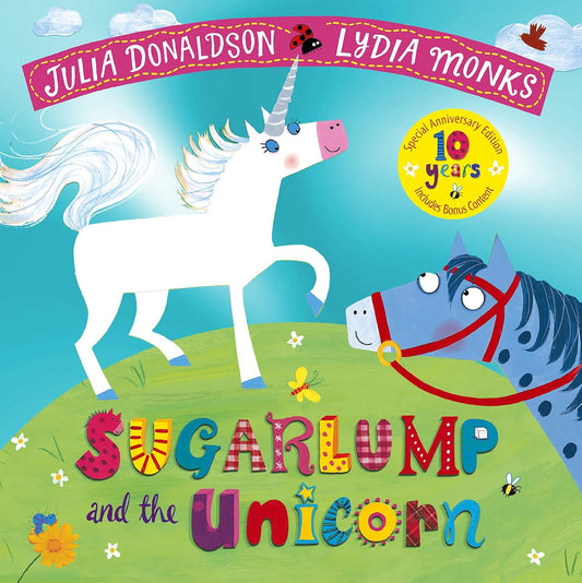 Sugarlump and the Unicorn - Julia Donaldson (10th Anniversary Edition)