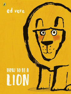 How To Be A Lion - Ed Vere