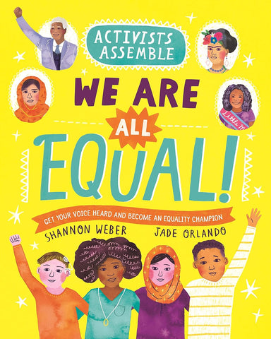 Activists Assemble: We Are All Equal! Get Your Voice Heard and Become an Equality Champion