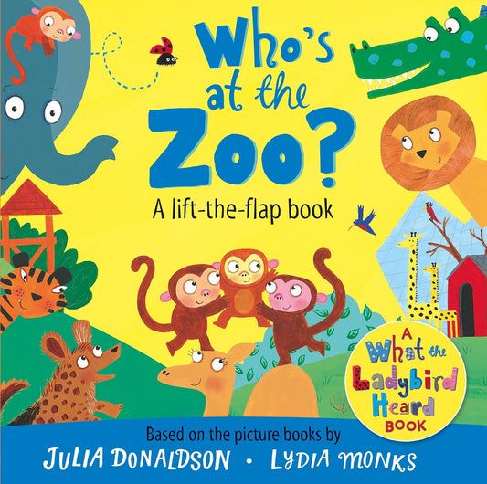 Who's at the Zoo? A Lift-the-flap book