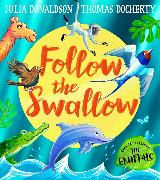 Follow the Swallow - Julia Donaldson