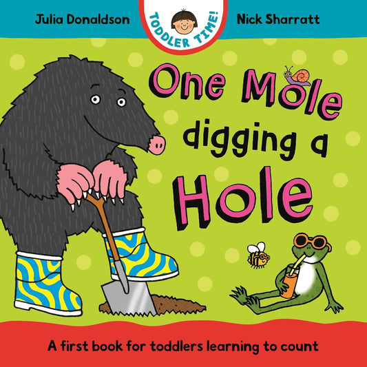 One Mole Digging A Hole - Julia Donaldson