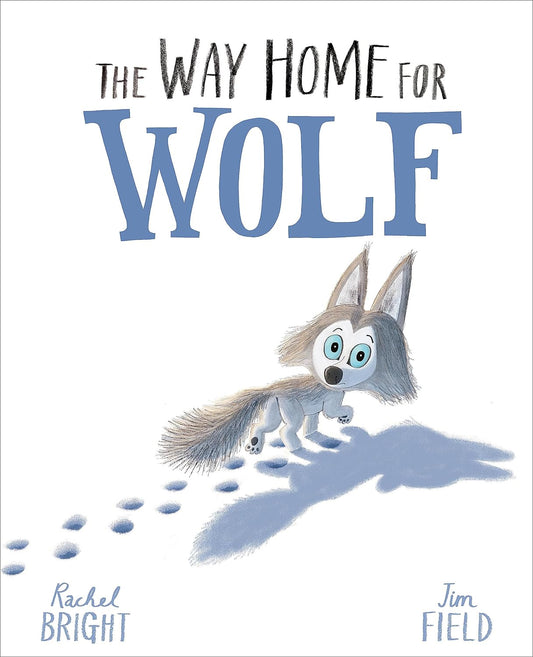 The Way Home For Wolf - Rachel Bright (Paperback)