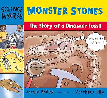 Monster Stones:The Story of a Dinosaur Fossil