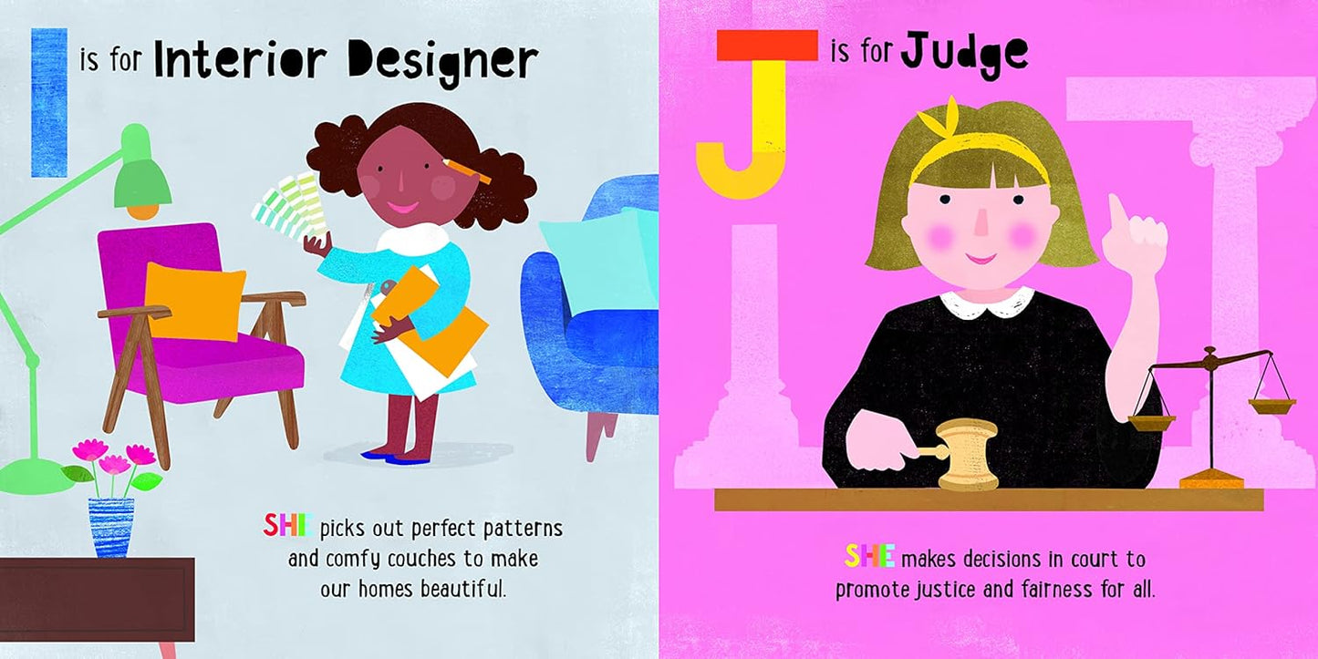 ABC What Can She Be? Girls Can Be Anything They Want to Be, From A to Z