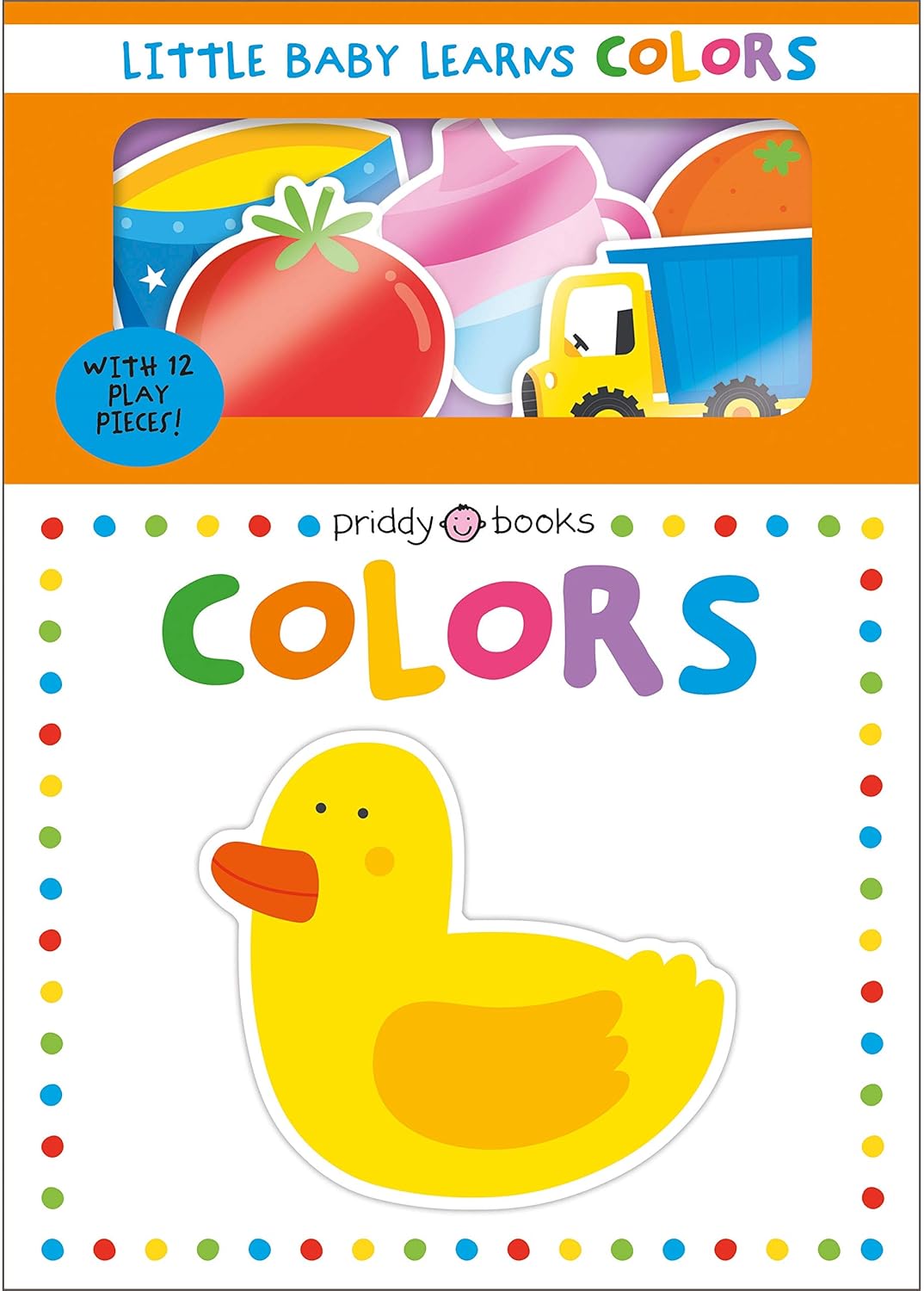 Priddy Books: Little Baby Learns: Colors - With 12 Play Pieces