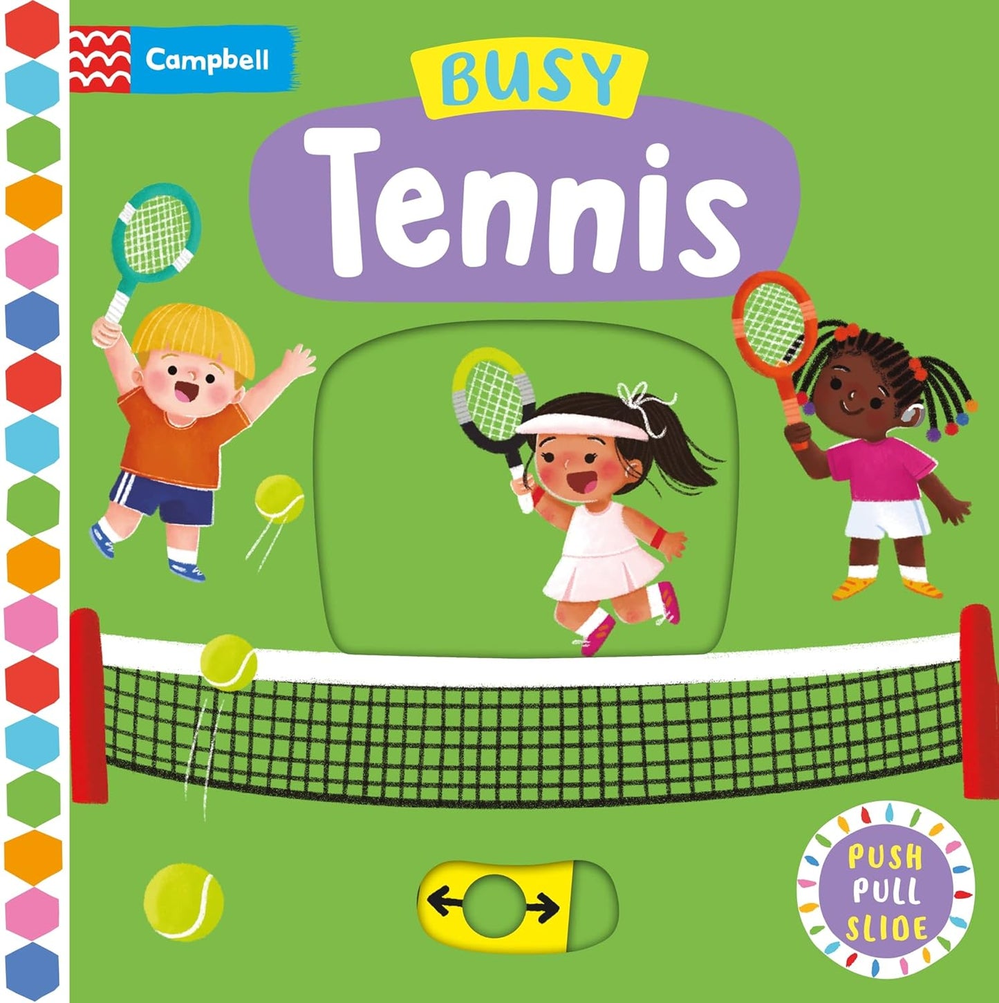 Busy Tennis: Push Pull Slide