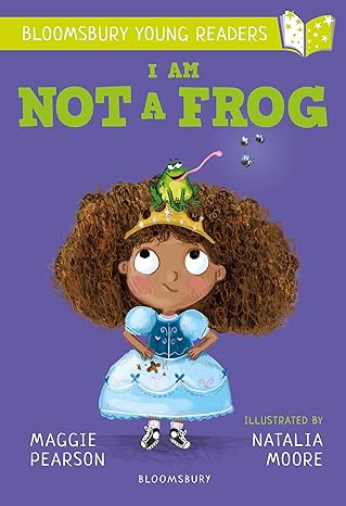 Bloomsbury Young Reader: I Am Not A Frog