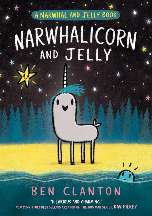 A Narwhal and Jelly Book #7: Narwhalicorn And Jelly
