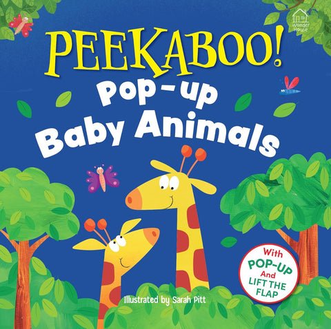Peekaboo! Pop-Up Baby Animals: Pop-Up and Lift the Flap