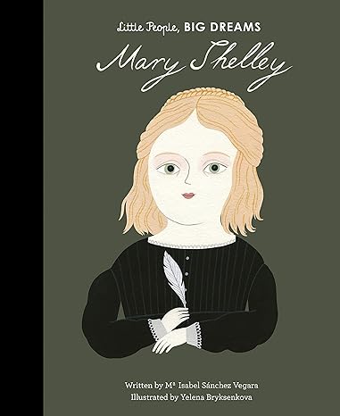 Little People Big Dreams: Mary Shelley - Hardcover